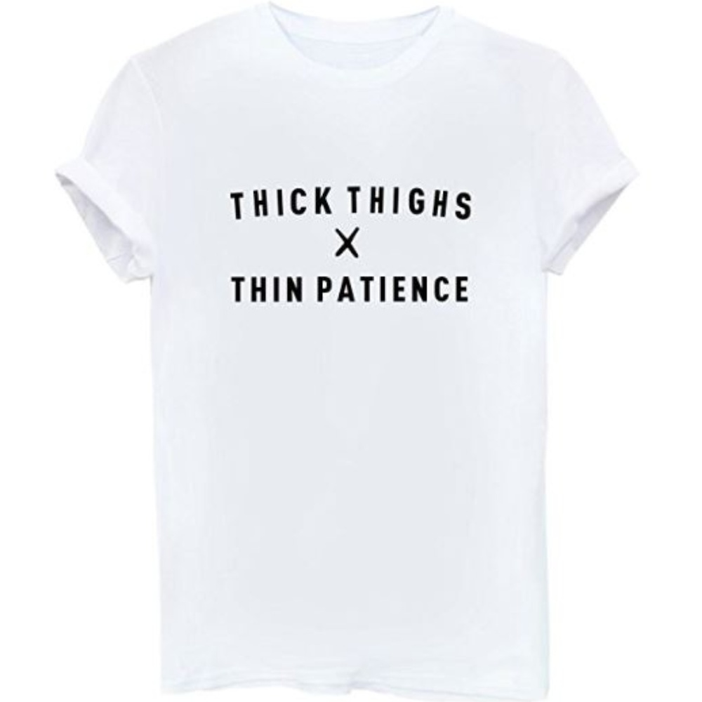 Tee Shirt T-Shirt Graphic Tee Thick Thighs Thin